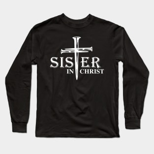 Sisters In Christ Long Sleeve T-Shirt